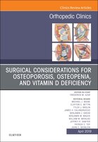 Surgical Considerations For Osteoporosis, Osteopenia, And Vitamin D Deficiency, An Issue Of Orthopedic Clinics
