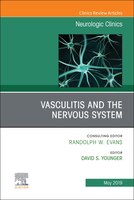 Vasculitis And The Nervous System, An Issue Of Neurologic Clinics