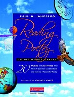 Reading Poetry In The Middle Grades: 20 Poems And Activities That Meet The Common Core Standards And Cultivate A Passion For Poetr