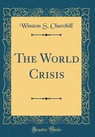 The World Crisis (Classic Reprint)