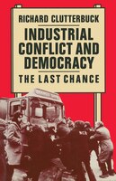 Industrial Conflict and Democracy: Last Chance