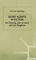 Secret Agents In Fiction: Ian Fleming, John Le Carre And Len Deighton