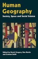 Human Geography: Society, Space And Social Science