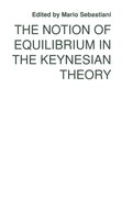 The Notion Of Equilibrium In The Keynesian Theory