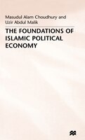 The Foundations of Islamic Political Economy