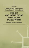 Market And Institutions In Economic Development: Essays In Honour Of Paolo Sylos Labini