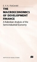 The Macroeconomics Of Development Finance: A Kaleckian Analysis Of The Semi-industrial Economy