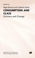 Consumption And Class: Divisions And Change