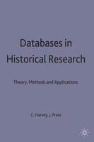Databases In Historical Research: Theory, Methods And Applications