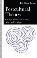 Postcultural Theory: Critical Theory After The Marxist Paradigm