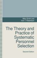 The Theory And Practice Of Systematic Personnel Selection