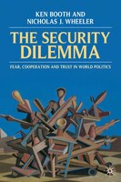 The Security Dilemma: Fear, Cooperation and Trust in World Politics