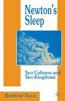 Newton's Sleep: The Two Cultures And The Two Kingdoms