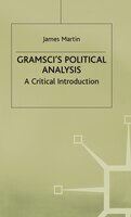 Gramsci's Political Analysis: A Critical Introduction