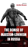 The Demise of Marxism-Leninism in Russia