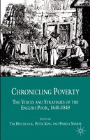 Chronicling Poverty: The Voices And Strategies Of The English Poor, 1640-1840