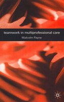 Teamwork In Multiprofessional Care
