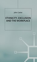 Ethnicity, Exclusion and the Workplace