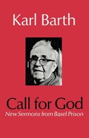Call For God: New Sermons From Basel Prison