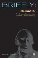 Hume's An Enquiry Concerning Human Understanding: Hume's An Enquiry Concerning Human Understanding