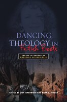 Dancing Theology In Fetish Boots: Essays In Honour Of Marcellla Althaus-reid