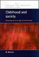 Childhood and Society: Growing Up in an Age of Uncertainty