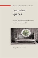 Learning Spaces: Creating Opportunities for Knowledge Creation in Academic Life: Creating Oppurtunities for Knowledge Creation in