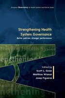 Strengthening Health System Governance: Better policies, stronger performance: Better policies, stronger performance