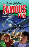 Famous Five 13: Five Go To Mystery Moor