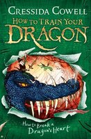 How to Break a Dragon's Heart. Cressida Cowell
