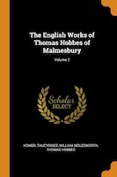 The English Works of Thomas Hobbes of Malmesbury; Volume 2