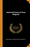 Selected Poems of Yone Noguchi