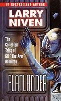 Flatlander: The Collected Tales Of Gil The Arm Hamilton