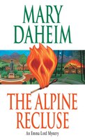 The Alpine Recluse: An Emma Lord Mystery