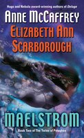 Maelstrom: Book Two of The Twins of Petaybee