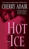 Hot Ice: A Novel