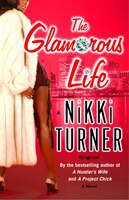 The Glamorous Life: A Novel