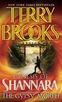 The Gypsy Morph: Genesis Of Shannara