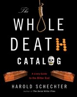 The Whole Death Catalog: A Lively Guide to the Bitter End