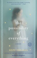 The Possibility Of Everything: A Memoir