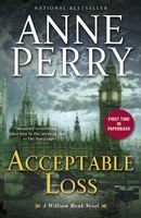 Acceptable Loss (William Monk Series #17) Anne Perry Author