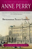 Buckingham Palace Gardens: A Charlotte And Thomas Pitt Novel