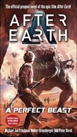 A Perfect Beast-after Earth: A Novel