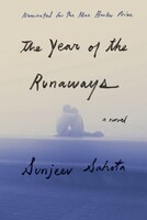 The Year Of The Runaways: A Novel