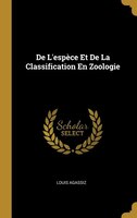 De L'espèce Et De La Classification En Zoologie