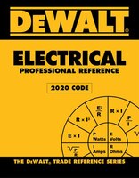 Dewalt(r) Electrical Professional Reference - 2020 Nec