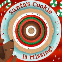Santa's Cookie Is Missing! (board Book With Die-cut Reveals)