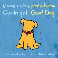 Buenas Noches, Perrito Bueno/goodnight, Good Dog (bilingual Board Book)