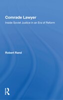 Comrade Lawyer: Inside Soviet Justice In An Era Of Reform
