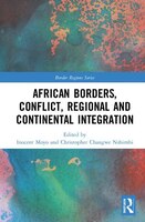 African Borders, Conflict, Regional And Continental Integration